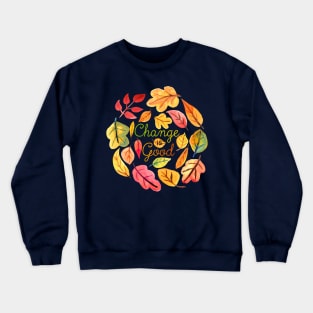 Change is Good Watercolor Autumn Leaves Crewneck Sweatshirt